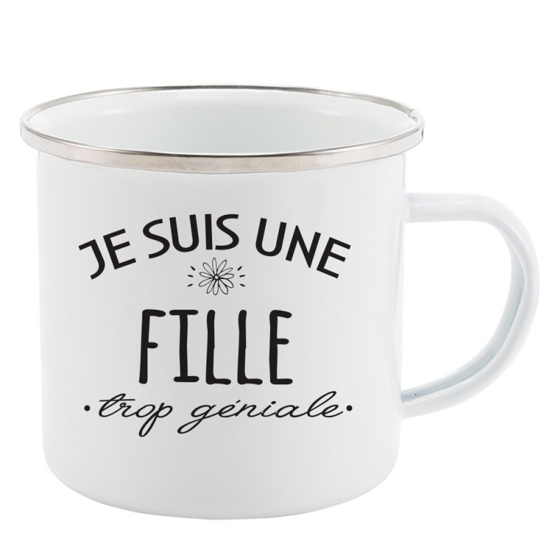 Mug Tasse Rétro en métal émaillé imprimé citation humour Je suis une fille trop géniale