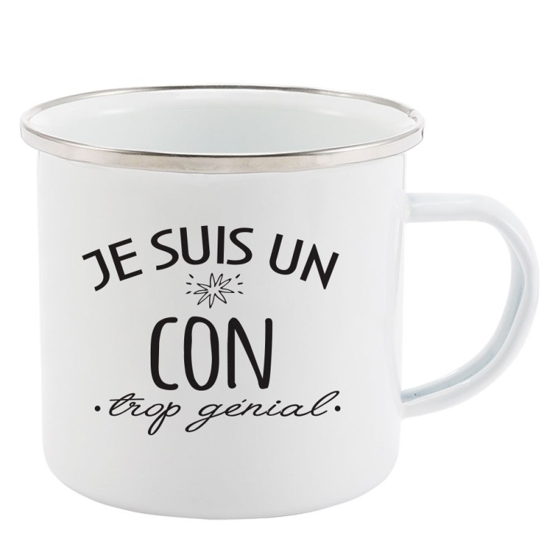 Mug Tasse Rétro en métal émaillé imprimé citation humour humour Je suis un con trop génial