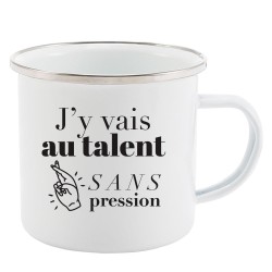 Mug Tasse Rétro en métal émaillé imprimé citation humour humour J'y vais au talent sans pression