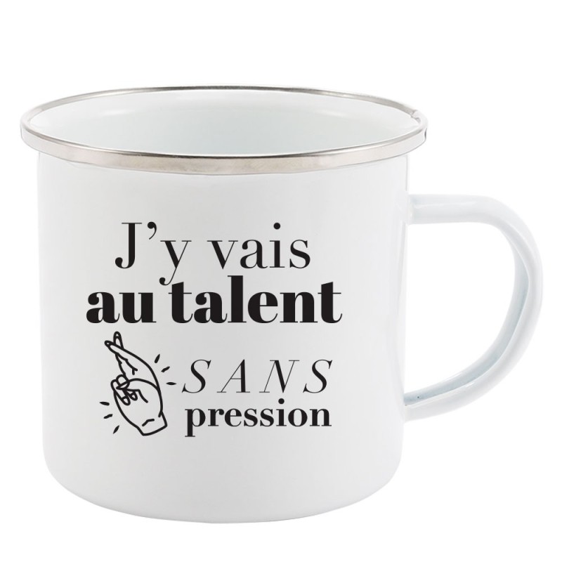 Mug Tasse Rétro en métal émaillé imprimé citation humour humour J'y vais au talent sans pression