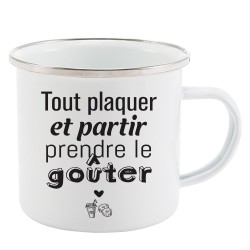 Mug Tasse Rétro en métal émaillé imprimé citation humour humour Tout plaquer et partir prendre le gouter