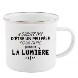 Mug Tasse Rétro en métal émaillé imprimé citation humour humour N'oubliez pas d'être un peu fêlé pour faire passer la lumière