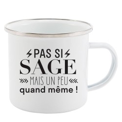Mug Tasse Rétro en métal émaillé imprimé citation humour Pas si sage mais un peu quand même