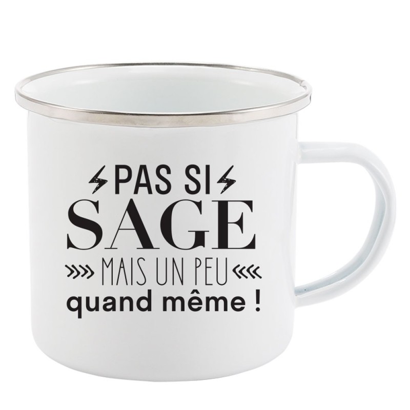 Mug Tasse Rétro en métal émaillé imprimé citation humour Pas si sage mais un peu quand même