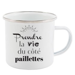 Mug Tasse Rétro en métal émaillé imprimé citation humour Prendre la vie coté paillettes
