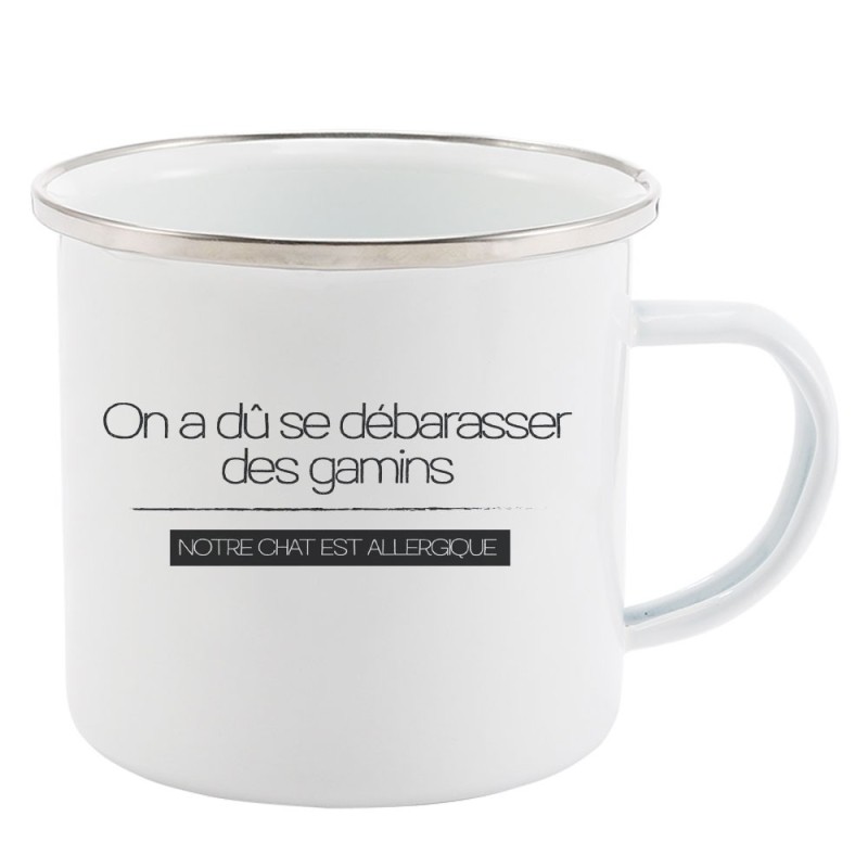 Mug Tasse Rétro en métal émaillé imprimé citation On a du se débarrasser des gamins notre chat est allergique