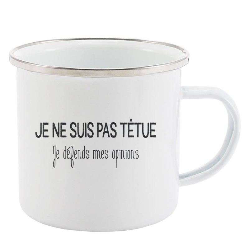 Mug Tasse Rétro en métal émaillé imprimé citation Je ne suis pas têtue je défends mes opinions