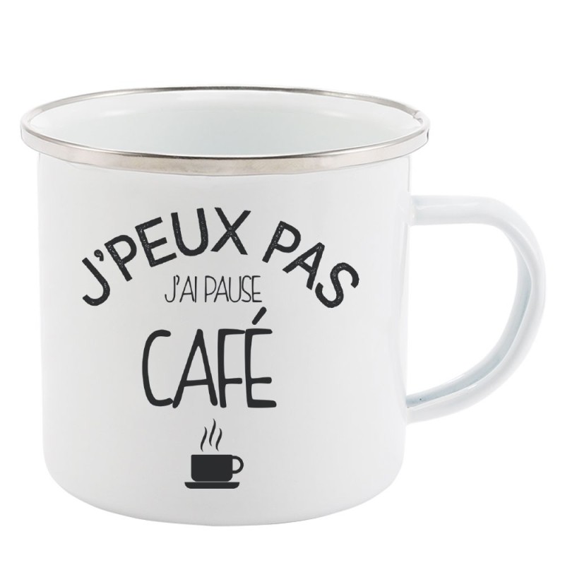 Mug Tasse Rétro en métal émaillé imprimé citation J'peux pas j'ai pause café