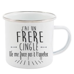 Mug Tasse Rétro en métal émaillé imprimé citation J'ai un frère cinglé ne me force pas a l'appeler
