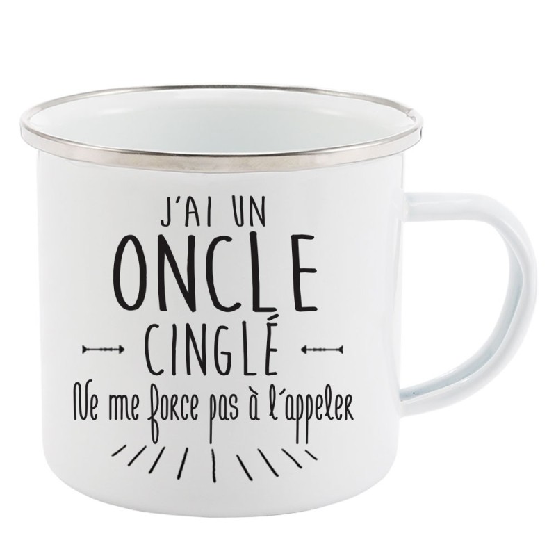 Mug Tasse Rétro en métal émaillé imprimé citation J'ai un oncle cinglé ne me force pas a l'appeler