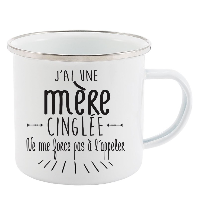 Mug Tasse Rétro en métal émaillé imprimé citation J'ai une mère cinglée ne me force pas a l'appeler