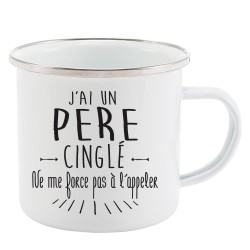 Mug Tasse Rétro en métal émaillé imprimé citation J'ai un père cinglé ne me force pas a l'appeler