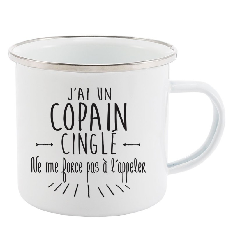 Mug Tasse Rétro en métal émaillé imprimé citation J'ai un copain cinglé ne me force pas a l'appeler
