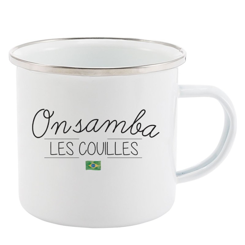 Mug Tasse Rétro en métal émaillé imprimé citation On samba les couilles