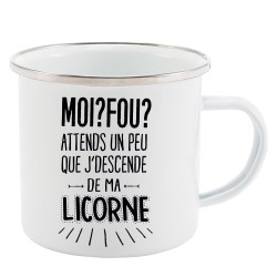 Mug Tasse Rétro en métal émaillé imprimé citation Moi fou attends un peu que j'descende de ma licorne