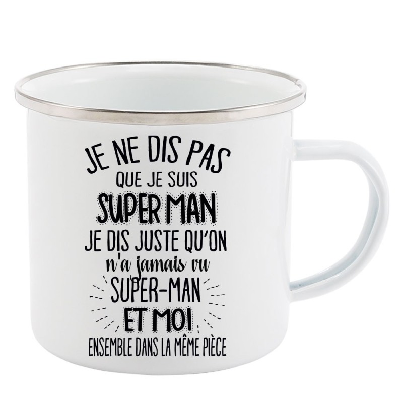 Mug Tasse Rétro en métal émaillé imprimé citation Je ne dis pas que je suis superman je dis juste...