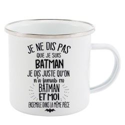 Mug Tasse Rétro en métal émaillé imprimé citation Je ne dis pas que je suis batman je dis juste...