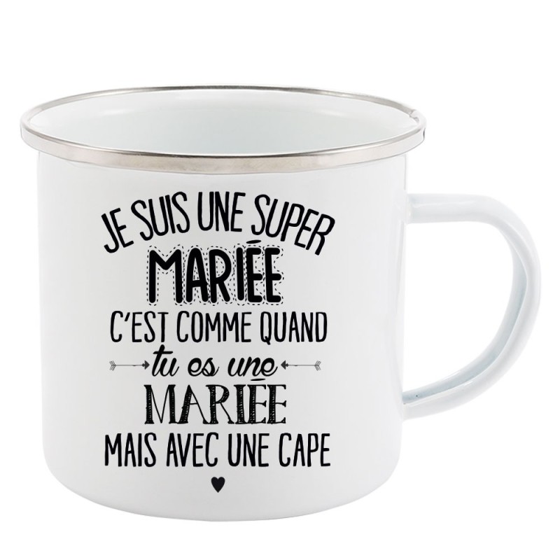 Mug Tasse Rétro en métal émaillé imprimé citation  je suis super une mariée avec une cape