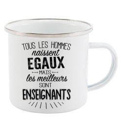 Mug Tasse Rétro en métal émaillé imprimé citation Tous les hommes naissent égaux les meilleurs sont enseignants