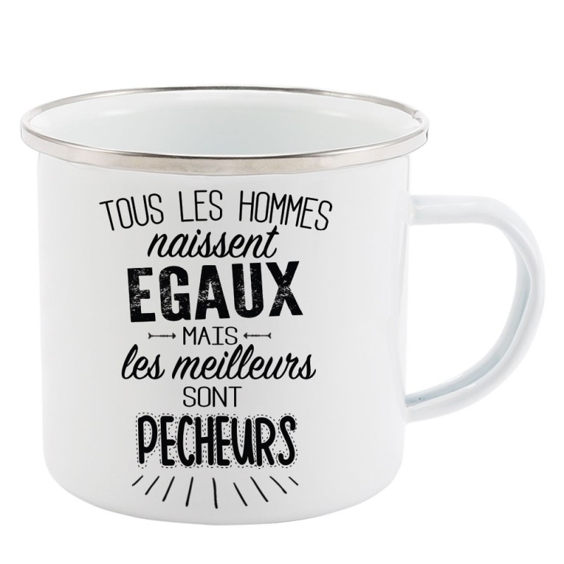 Mug Tasse Rétro en métal émaillé imprimé citation Tous les hommes naissent égaux les meilleurs sont Pêcheurs