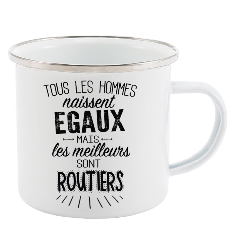 Mug Tasse Rétro en métal émaillé imprimé citation Tous les hommes naissent égaux les meilleurs sont routiers