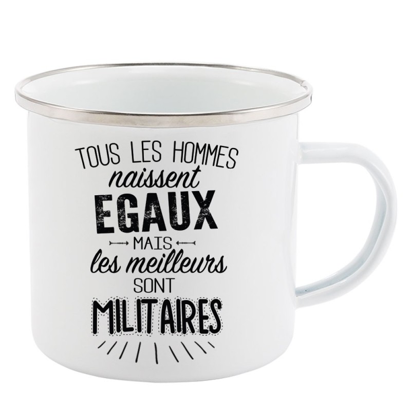 Mug Tasse Rétro en métal émaillé imprimé citation Tous les hommes naissent égaux les meilleurs sont militaires