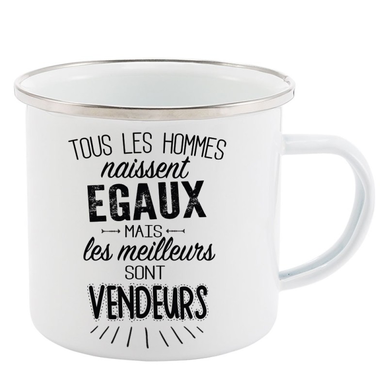 Mug Tasse Rétro en métal émaillé imprimé citation Tous les hommes naissent égaux les meilleurs sont vendeurs