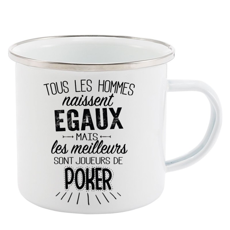 Mug Tasse Rétro en métal émaillé imprimé citation Tous les hommes naissent égaux les meilleurs sont joueurs de poker