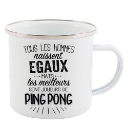 Mug Tasse Rétro en métal émaillé imprimé citation Tous les hommes naissent égaux les meilleurs sont joueurs de pingpong