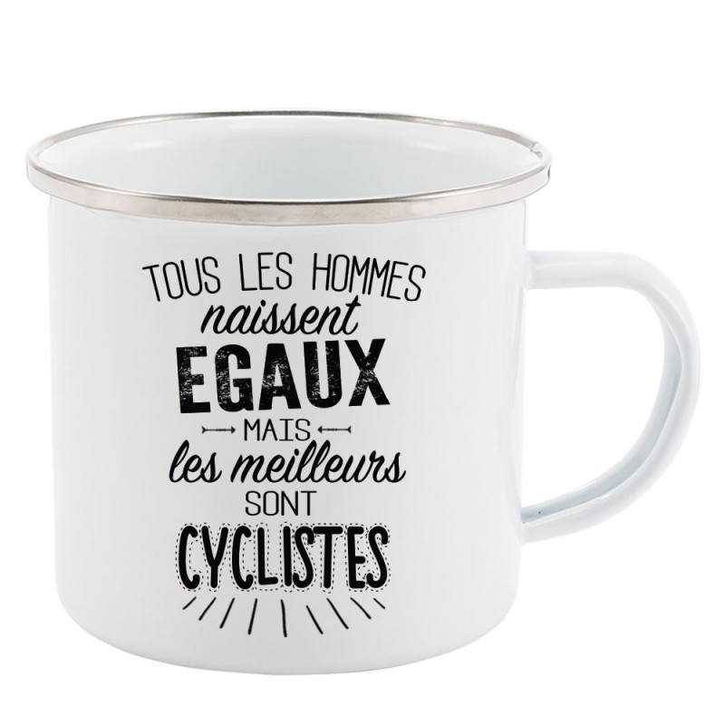 Mug Tasse Rétro en métal émaillé imprimé citation Tous les hommes naissent égaux les meilleurs sont cyclistes