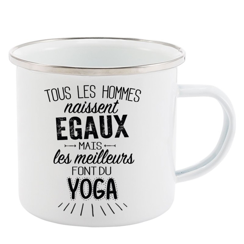 Mug Tasse Rétro en métal émaillé imprimé citation Tous les hommes naissent égaux les meilleurs font du yoga