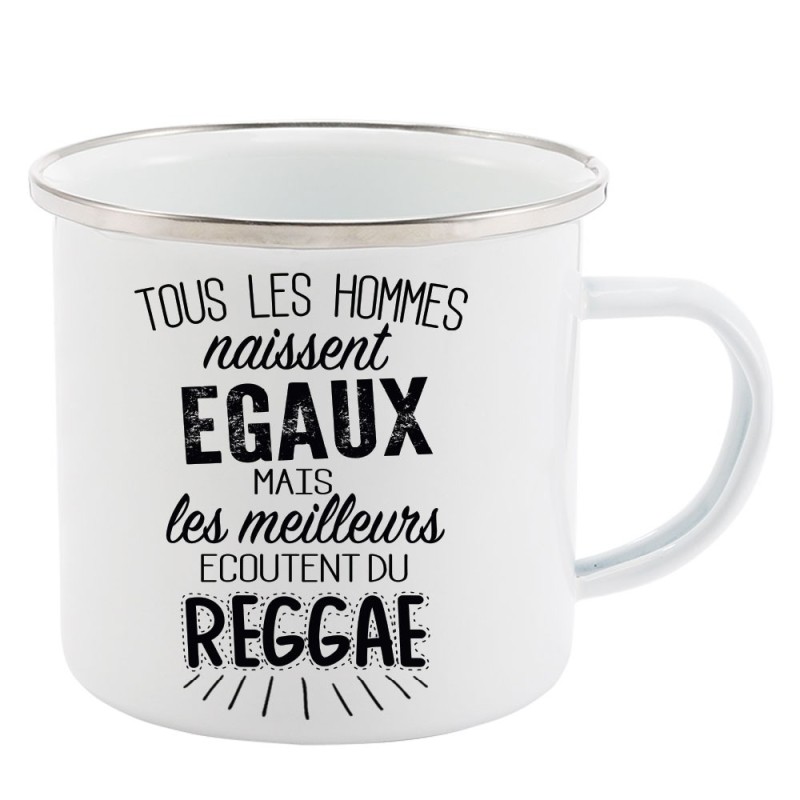 Mug Tasse Rétro en métal émaillé imprimé citation Tous les hommes naissent égaux les meilleurs écoutent du reggae