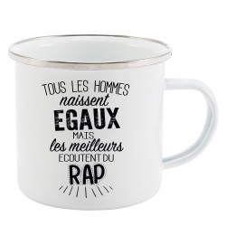 Mug Tasse Rétro en métal émaillé imprimé citation Tous les hommes naissent égaux les meilleurs écoutent du rap