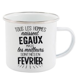 Mug Tasse Rétro en métal émaillé imprimé citation Tous les hommes naissent égaux les meilleurs sont nés en février