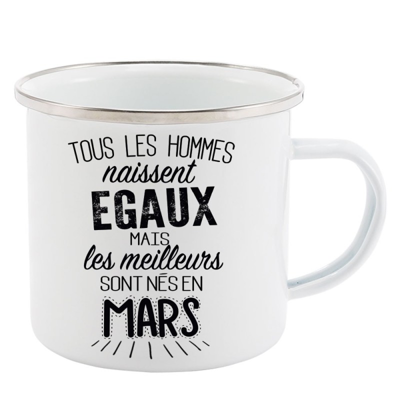 Mug Tasse Rétro en métal émaillé imprimé citation Tous les hommes naissent égaux les meilleurs sont en mars