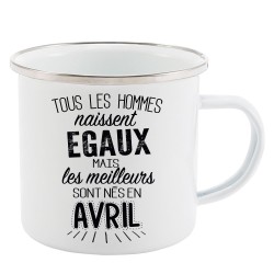 Mug Tasse Rétro en métal émaillé imprimé citation Tous les hommes naissent égaux les meilleurs sont en avril