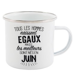 Mug Tasse Rétro en métal émaillé imprimé citation Tous les hommes naissent égaux les meilleurs sont en juin
