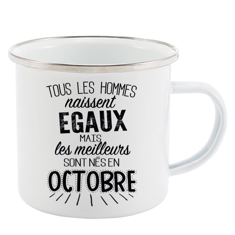Mug Tasse Rétro en métal émaillé imprimé citation Tous les hommes naissent égaux les meilleurs sont en Octobre