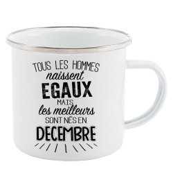 Mug Tasse Rétro en métal émaillé imprimé citation Tous les hommes naissent égaux les meilleurs sont en décembre