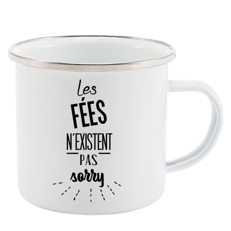 Mug Tasse Rétro en métal émaillé imprimé citation Les fées n'existent pas sorrry