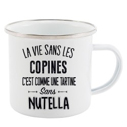 Mug Tasse Rétro en métal émaillé imprimé citation La vie dans les copines c'est comme une tartine sans nutella