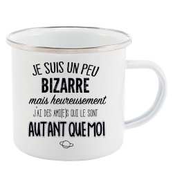 Mug Tasse Rétro en métal émaillé imprimé citation Je suis un peu bizarre mais heureusement j'ai des amis qui le sont autant que 