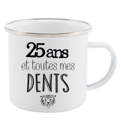 Mug Tasse Rétro en métal émaillé imprimé citation humour citation 25 ans et toutes mes dents
