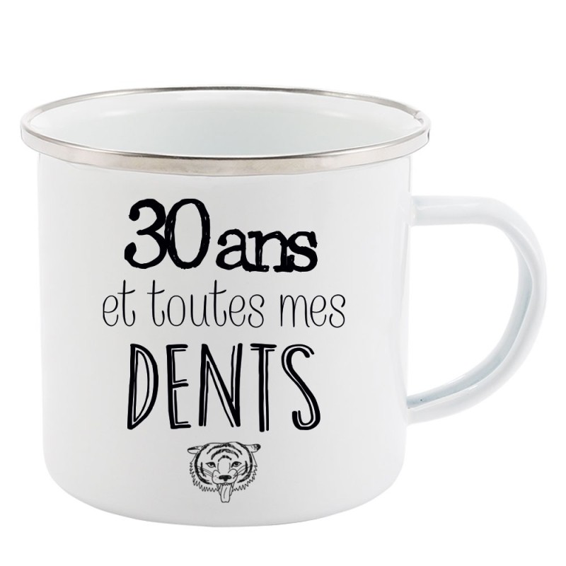 Mug Tasse Rétro en métal émaillé imprimé citation humour citation 30 ans et toutes mes dents