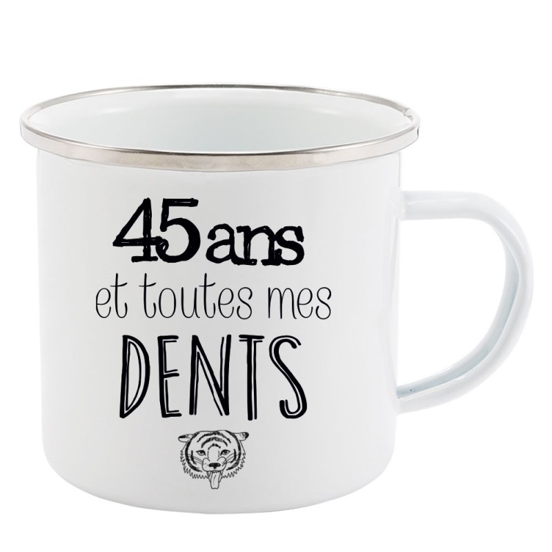 Mug Tasse Rétro en métal émaillé imprimé citation humour citation 45 ans et toutes mes dents