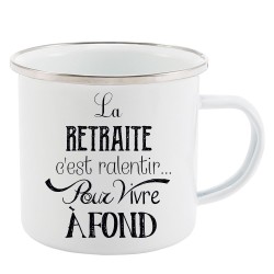 Mug Tasse Rétro en métal émaillé imprimé citation humour citation La retraite c'est ralentir pour vivre a fond