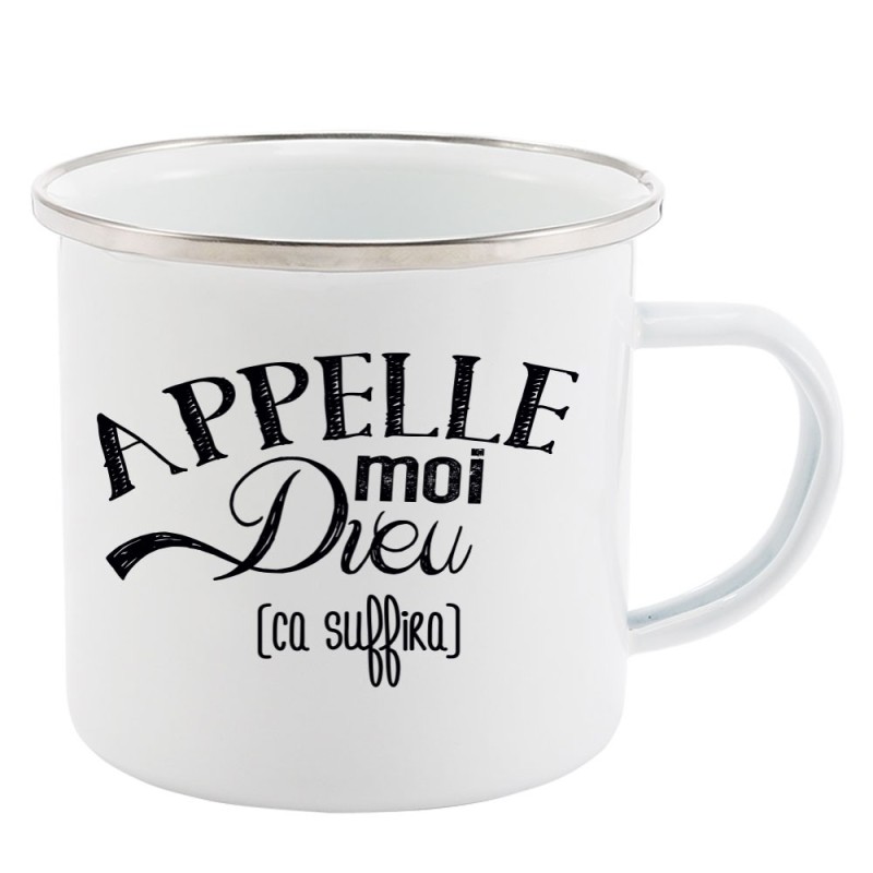 Mug Tasse Rétro en métal émaillé imprimé citation humour citation Appelle moi dieu ca suffira
