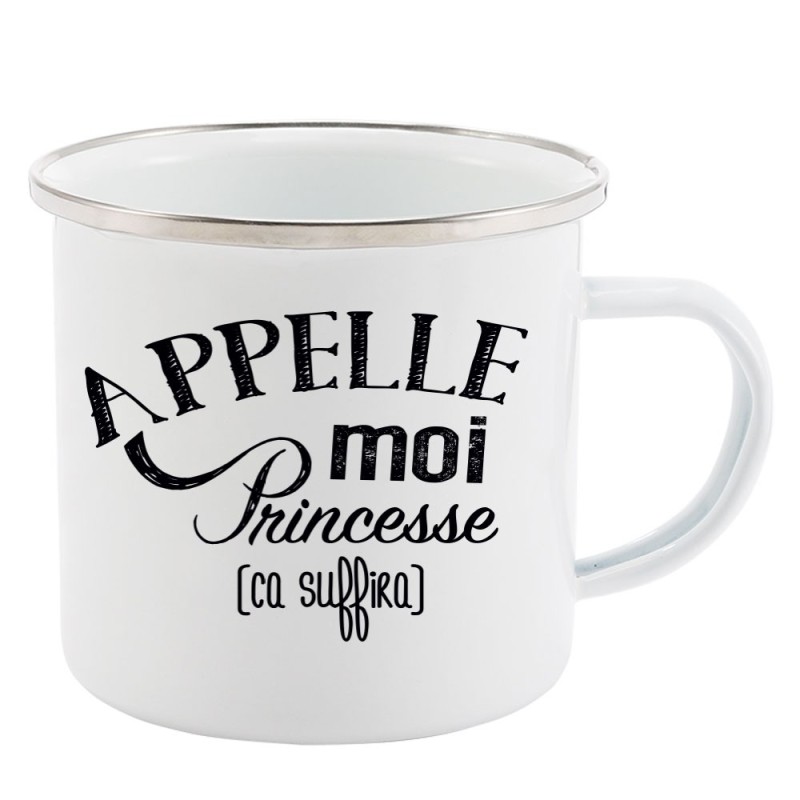 Mug Tasse Rétro en métal émaillé imprimé citation humour citation Appelle moi Princesse ca suffira