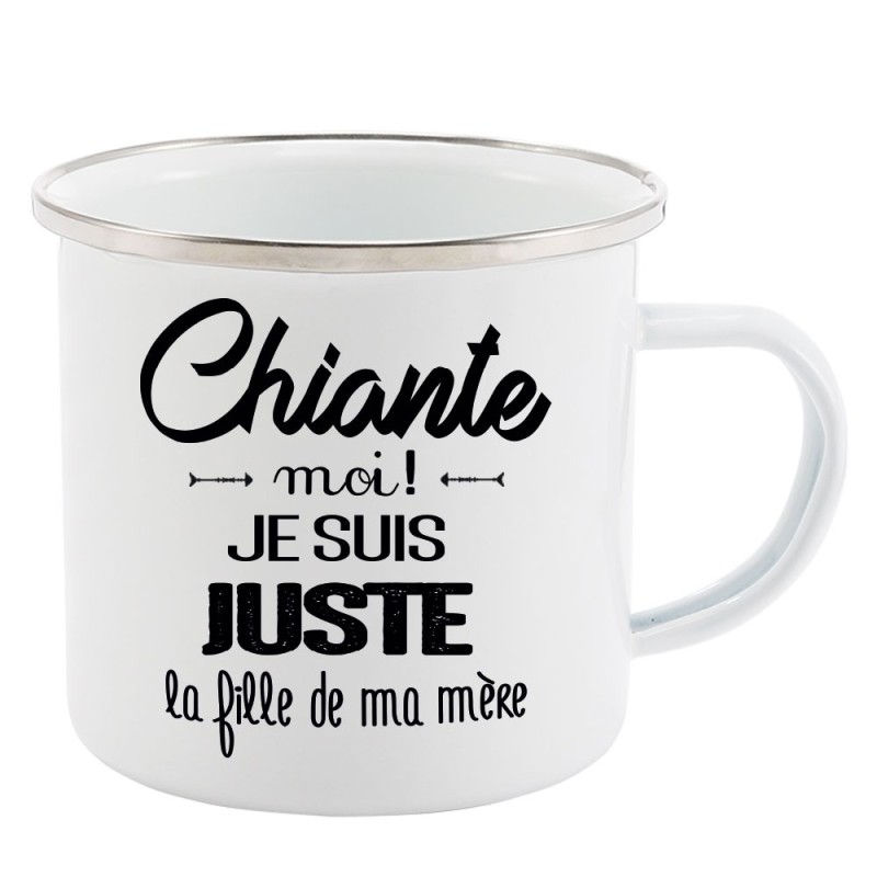 Mug Tasse Rétro en métal émaillé imprimé citation humour citation Chiante moi je suis juste la fille de ma mère