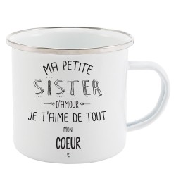 Mug Tasse Rétro en métal émaillé imprimé illustration citation Ma petite sister d'amour je t'aime